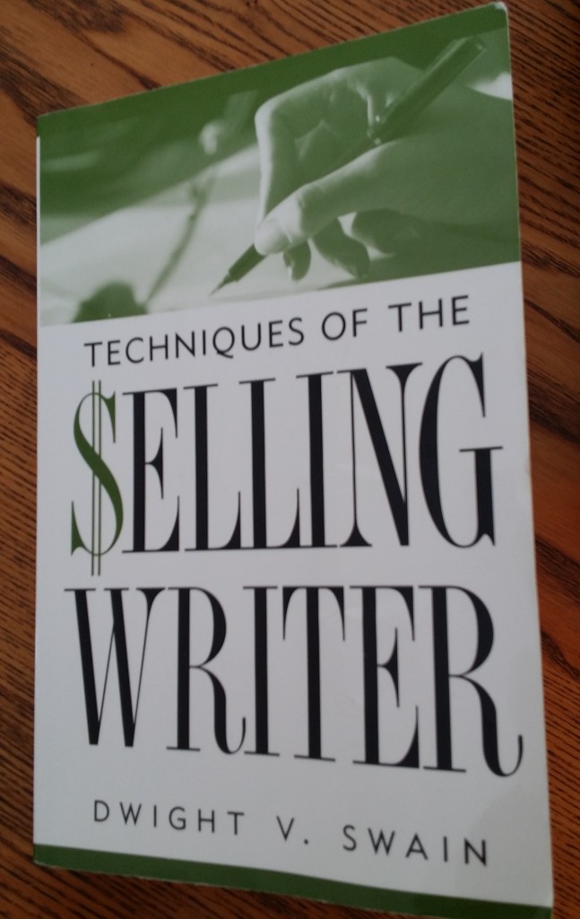 Techniques of the Selling Writer by Dwight V. Swain