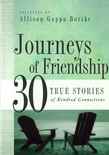 Journeys of Friendship: 30 True Stories of Kindred Connections